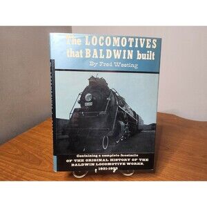 Vintage 1966 The Locomotives that Baldwin Built by Fred Westing HC/DJ
